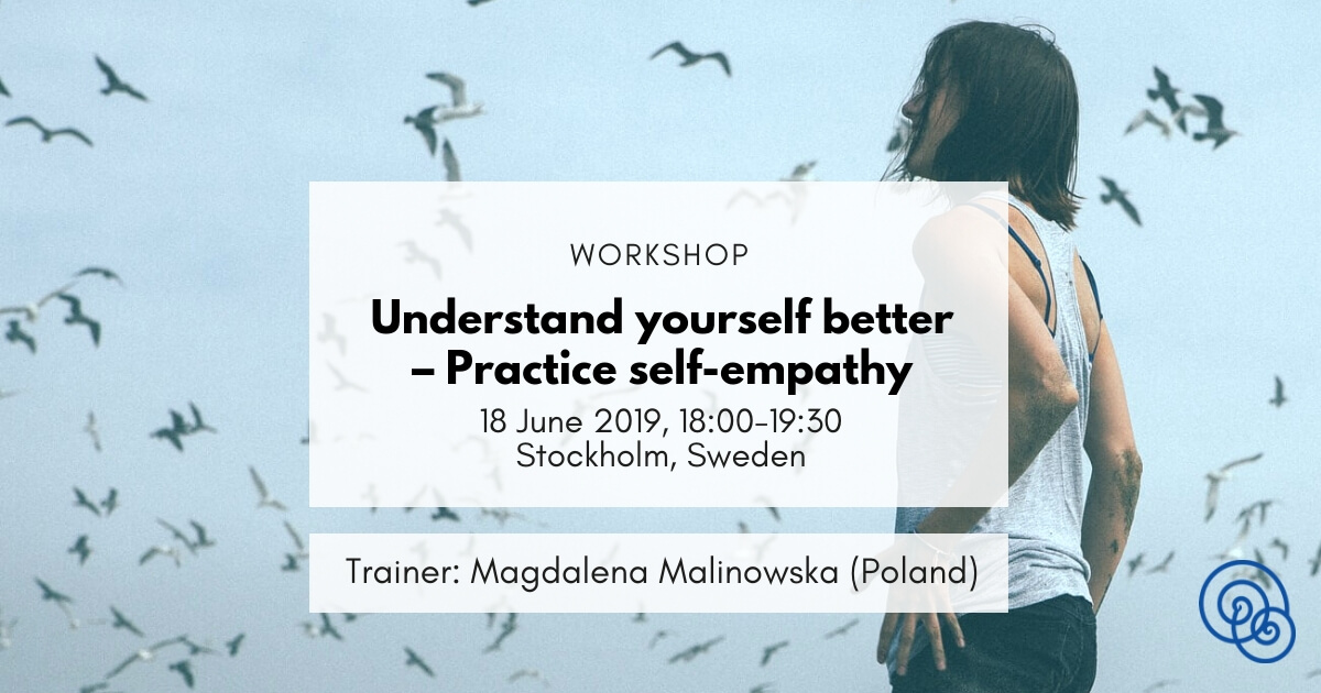 Understand-yourself-better-Practice-self-empathy-Empathic-Way-Europe-Magdalena-Malinowska-NVC-Stockholm